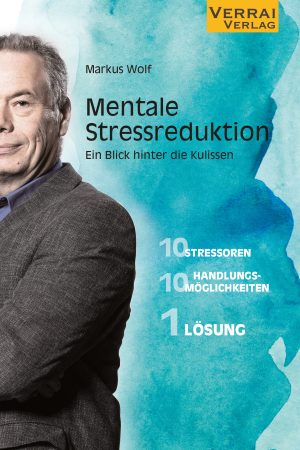 Mentale Stressreduktion - Ein Blick hinter die Kulissen